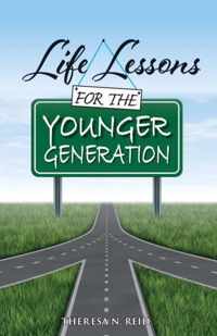 Life Lessons for the Younger Generation