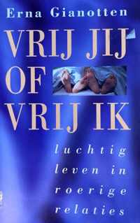 VRIJ JIJ OF VRIJ IK