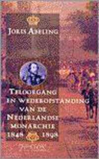 Teloorgang en wederopstanding van de Nederlandse monarchie (1848-1898)