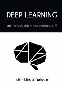 Deep Learning - een introductie in hedendaagse AI