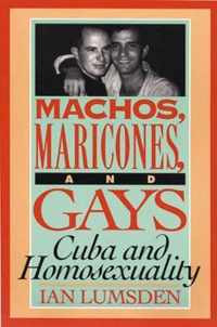 Machos, Maricones, and Gays