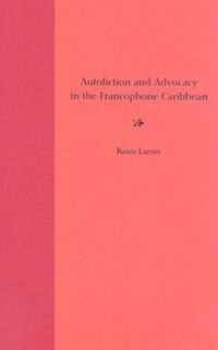 Autofiction and Advocacy in the Francophone Caribbean