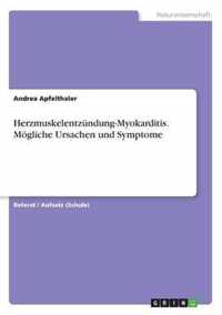 Herzmuskelentzundung-Myokarditis. Moegliche Ursachen und Symptome