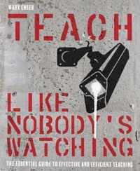 Teach Like Nobody Watching