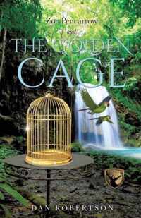 Zoe Pencarrow and the Golden Cage