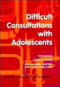 Difficult Consultations with Adolescents