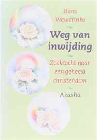 Weg van inwijding - Zoektocht naar een geheeld christendom