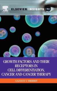 Growth Factors and Their Receptors in Cell Differentiation, Cancer and Cancer Therapy