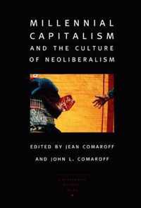 Millennial Capitalism and the Culture of Neoliberalism