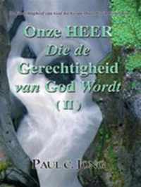 Onze Heer Die de gerechtigheid van God Word.  II