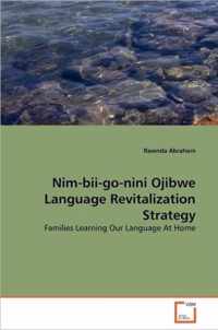 Nim-bii-go-nini Ojibwe Language Revitalization Strategy