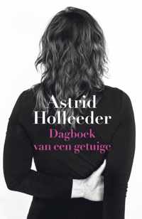 De Holleeder trilogie 2 -   Dagboek van een getuige