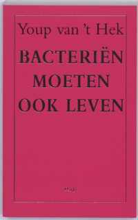 Bacteriën moeten ook leven