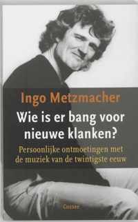 Wie Is Er Bang Voor Nieuwe Klanken?