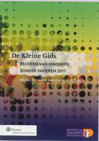 De Kleine Gids - De Kleine Gids Rechten van kinderen zonder papieren 2011