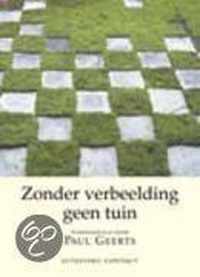 Zonder Verbeelding Geen Tuin