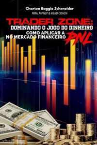 Trader Zone: Dominando o Jogo do Dinheiro