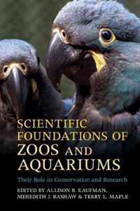 Scientific Foundations of Zoos and Aquariums