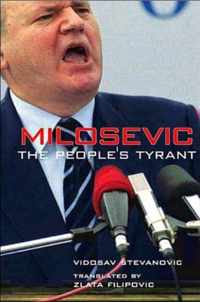 Milosevic: The People's Tyrant