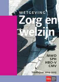 Wetgeving zorg en welzijn Studiejaar 2014/2015