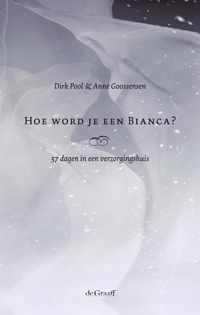 Hoe word je een Bianca?