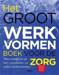 Het groot werkvormenboek voor de zorg