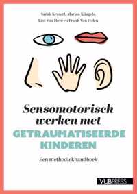 Sensomotorisch werken met getraumatiseerde kinderen - Frank van Holen - Paperback (9789461171610)