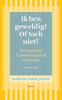 Zorgen voor jezelf  -   Ik ben geweldig! of toch niet?