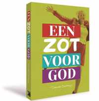 Een zot voor God