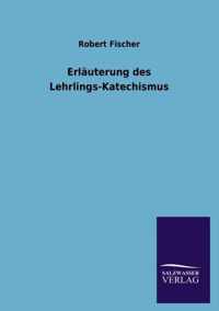 Erlauterung des Lehrlings-Katechismus