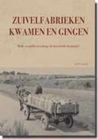 Zuivelfabrieken kwamen en gingen