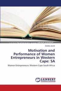 Motivation and Performance of Women Entrepreneurs in Western Cape