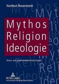 Mythos, Religion, Ideologie