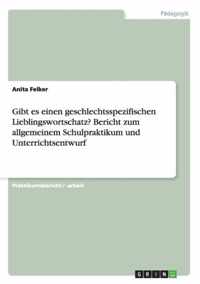 Gibt es einen geschlechtsspezifischen Lieblingswortschatz? Bericht zum allgemeinem Schulpraktikum und Unterrichtsentwurf