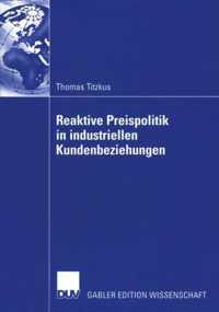 Reaktive Preispolitik in Industriellen Kundenbeziehungen