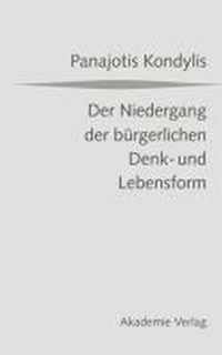 Der Niedergang Der Burgerlichen Denk- Und Lebensform