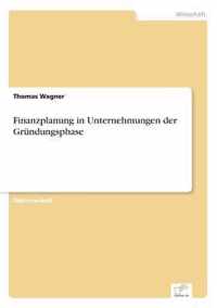 Finanzplanung in Unternehmungen der Grundungsphase