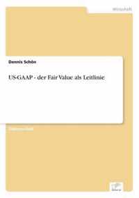 US-GAAP - der Fair Value als Leitlinie