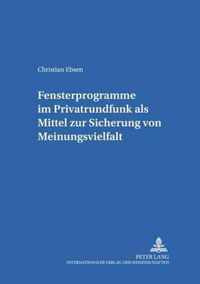 Fensterprogramme Im Privatrundfunk ALS Mittel Zur Sicherung Von Meinungsvielfalt