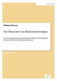 Zur OEkonomie von Ruckversicherungen