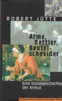 Arme, Bettler, Beutelschneider