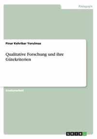 Qualitative Forschung und ihre Gutekriterien