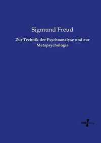 Zur Technik der Psychoanalyse und zur Metapsychologie