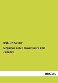 Pergamon unter Byzantinern und Osmanen