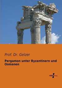 Pergamon unter Byzantinern und Osmanen