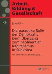 Die paradoxe Rolle der Demokratie beim Übergang zum neoliberalen Kapitalismus in Südkorea