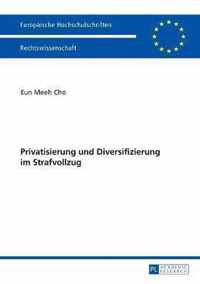 Privatisierung Und Diversifizierung Im Strafvollzug