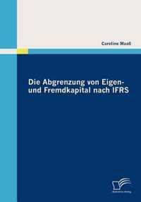 Die Abgrenzung von Eigen- und Fremdkapital nach IFRS