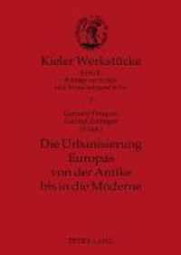 Die Urbanisierung Europas Von Der Antike Bis in Die Moderne