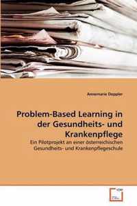 Problem-Based Learning in der Gesundheits- und Krankenpflege